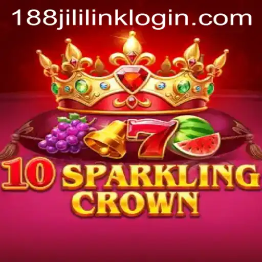 Experience the Excitement of 10SparklingCrown at 188JILI Casino
