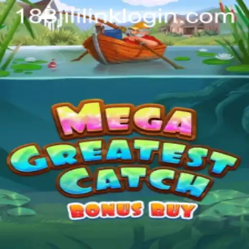 MegaGreatestCatchBonusBuy: A Thrilling Adventure at 188JILI Casino