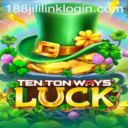 Discover the Thrills of TenTonWaysLuck at 188JILI Casino